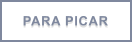 PARA PICAR